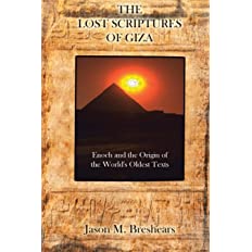 The Lost Scriptures of Giza: Enoch and the Origin of the World's Oldest Texts
