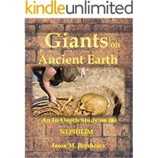 Giants on Ancient Earth: An In-Depth Study on the Nephilim